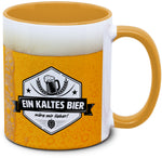 Bier Tasse - Ein kaltes Bier wäre mir lieber!