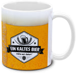 Bier Tasse - Ein kaltes Bier wäre mir lieber!