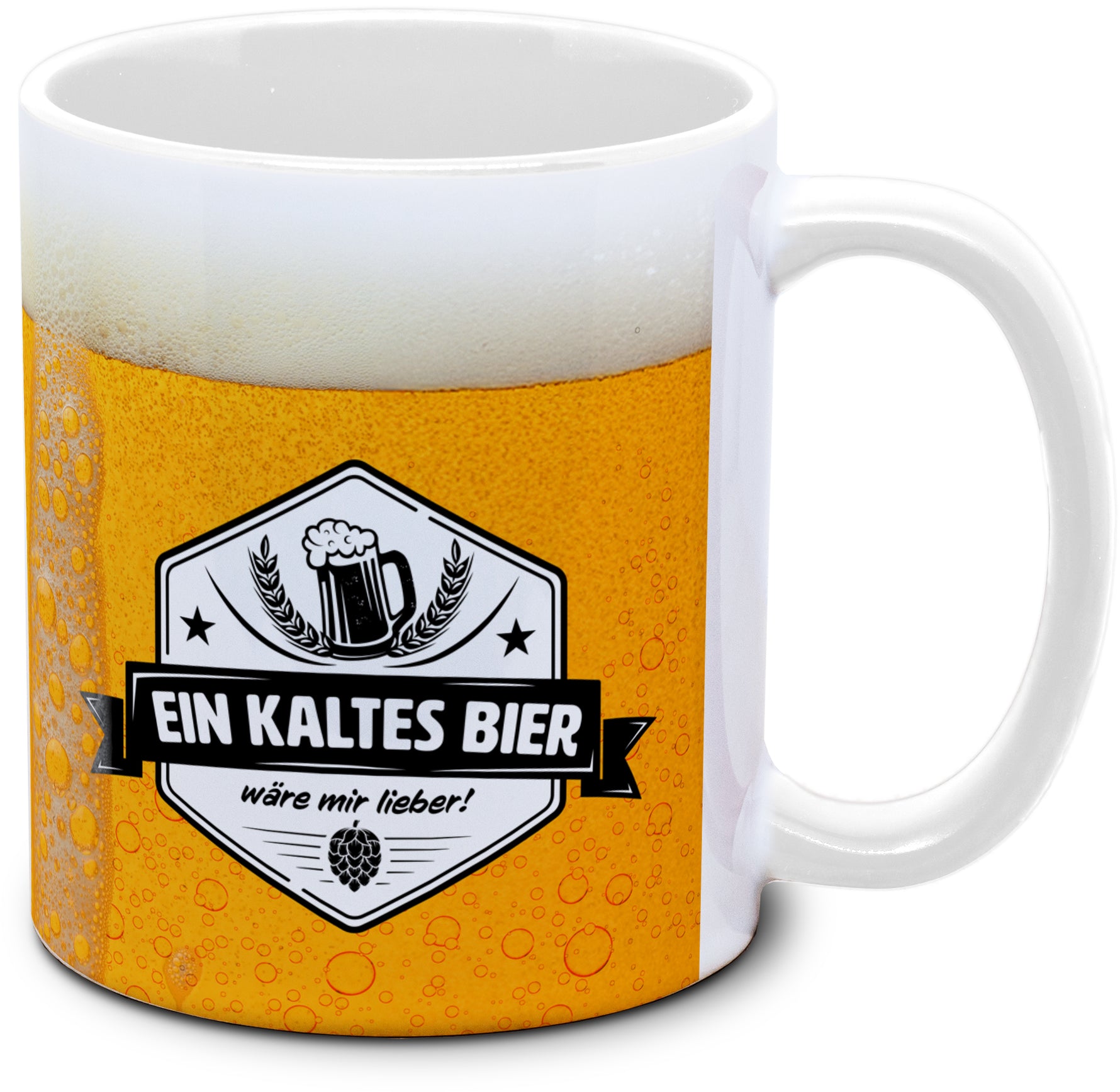 Bier Tasse - Ein kaltes Bier wäre mir lieber!