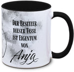 Der Besitzer dieser Tasse ist Eigentum von...