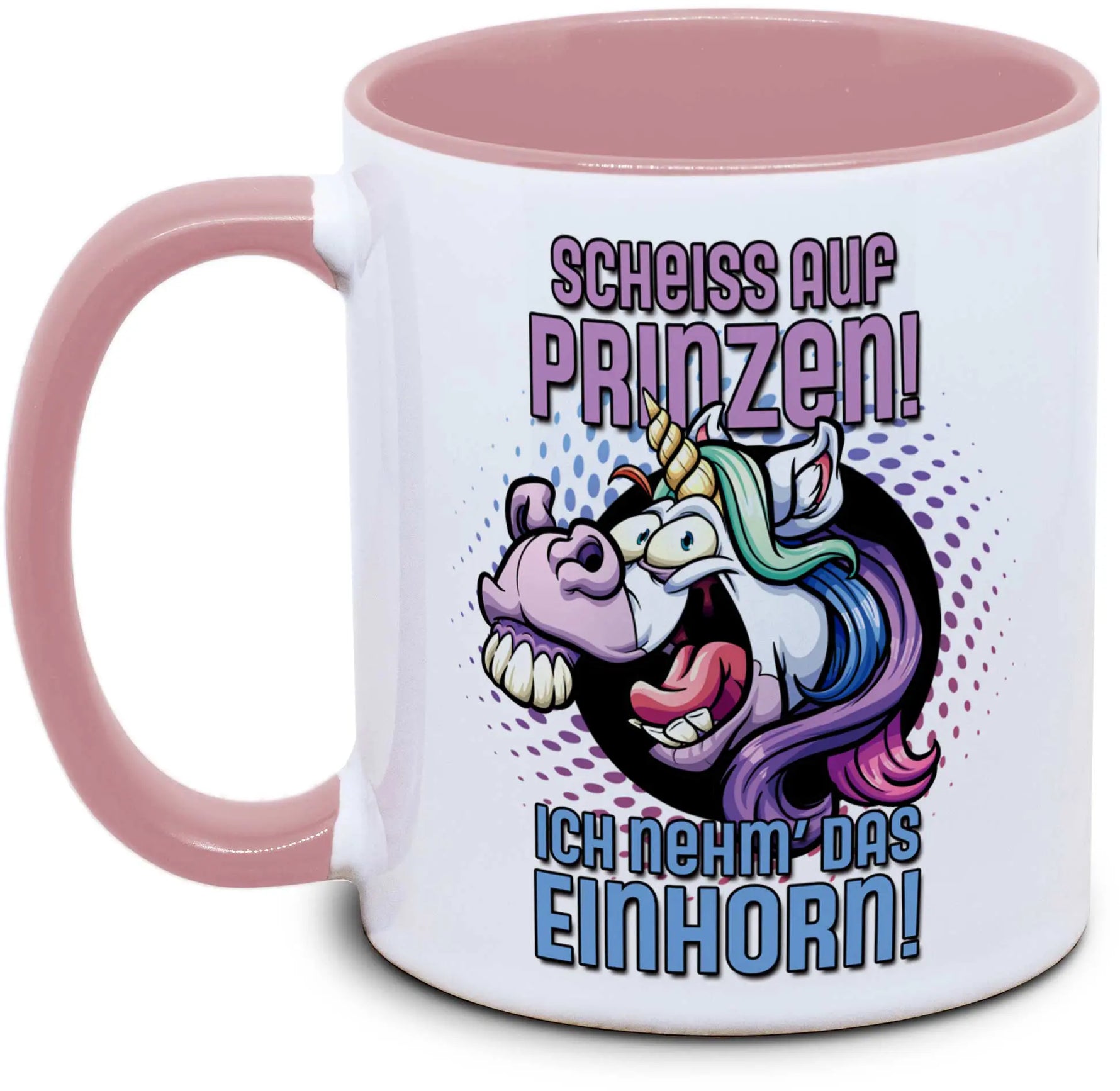 Keramiktasse mit Scheiß auf Prinzen! Ich nehm das Einhorn! Motiv von Tassenkasper