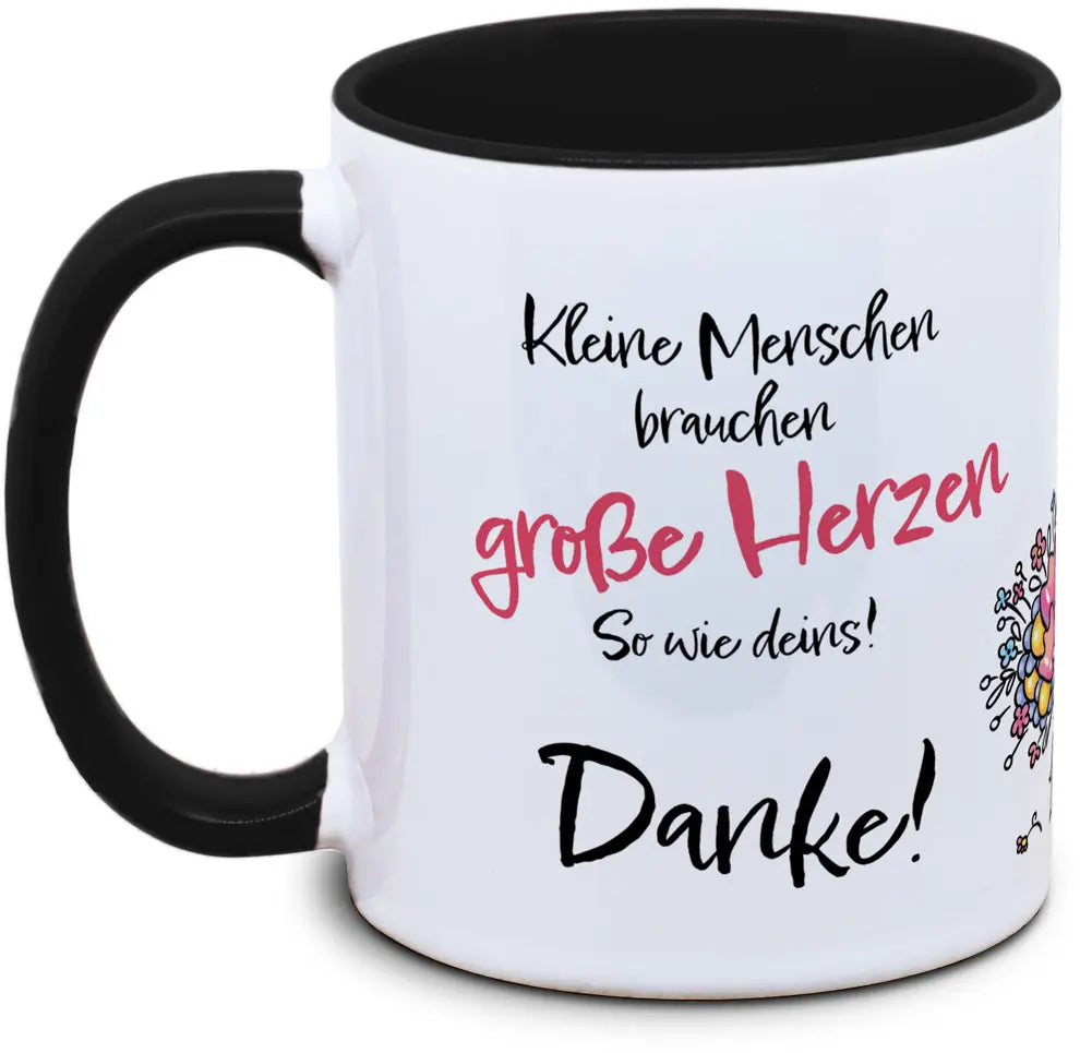 Keramiktasse mit Kleine Menschen brauchen große Herzen! So wie deins! Motiv von Tassenkasper