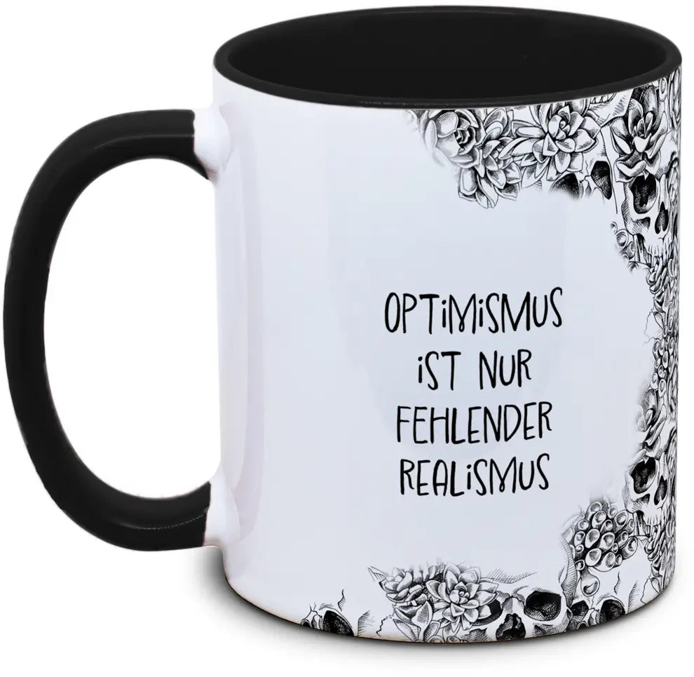 Keramiktasse mit Totenkopf: Optimismus ist nur fehlender Realismus Motiv von Tassenkasper