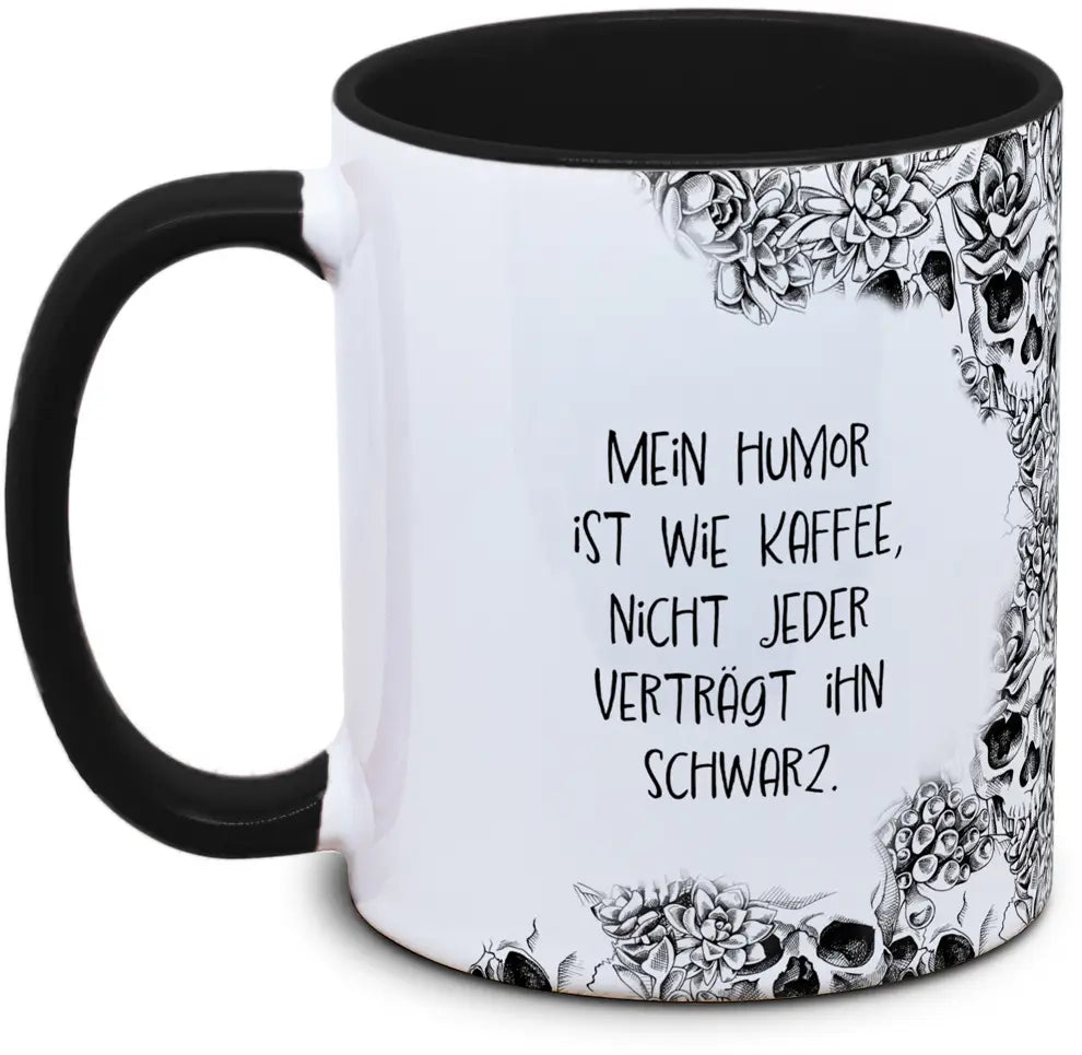 Keramiktasse mit Totenkopf: Mein Humor ist wie Kaffee, nicht jeder verträgt ihn schwarz. Motiv von Tassenkasper