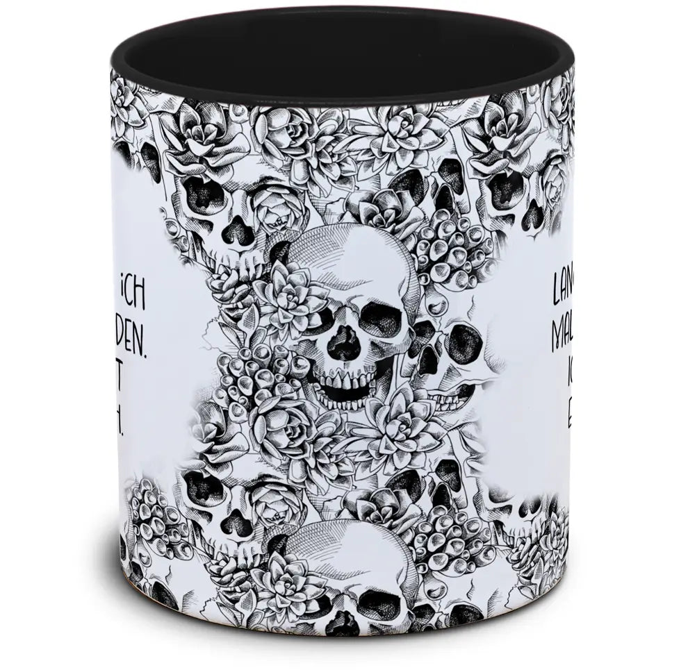 Tasse Totenkopf und Spruch: "Langsam muss ich mal nett werden. Ich bin nicht ewig hübsch."