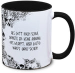 Tasse Totenkopf und Spruch: "Als Gott mich schuf, grinste er: Keine Ahnung, ob's klappt, aber lustig wird's ganz sicher!"