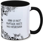 Tasse Totenkopf und Spruch: "Kann ich nicht beurteilen, müsste mich interessieren"