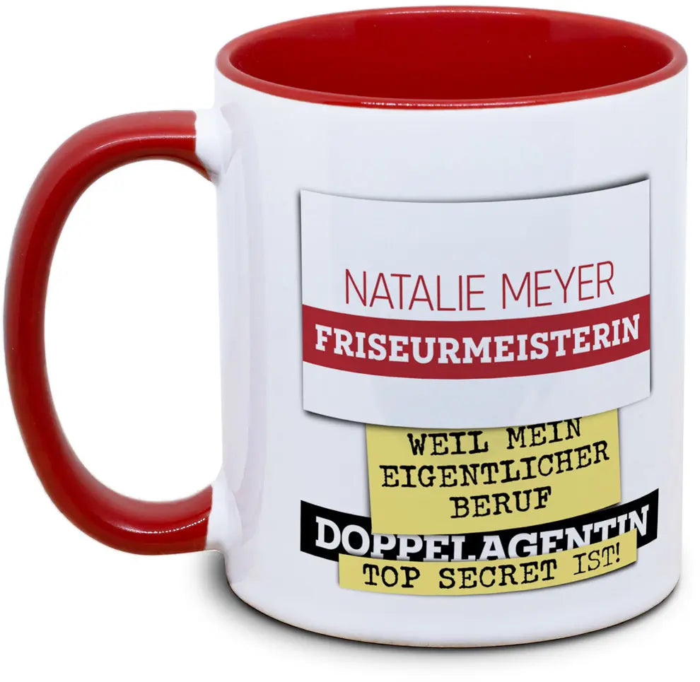 Tasse eigener Name und Beruf ...weil mein eigentlicher Beruf Doppelagent Top Secret ist