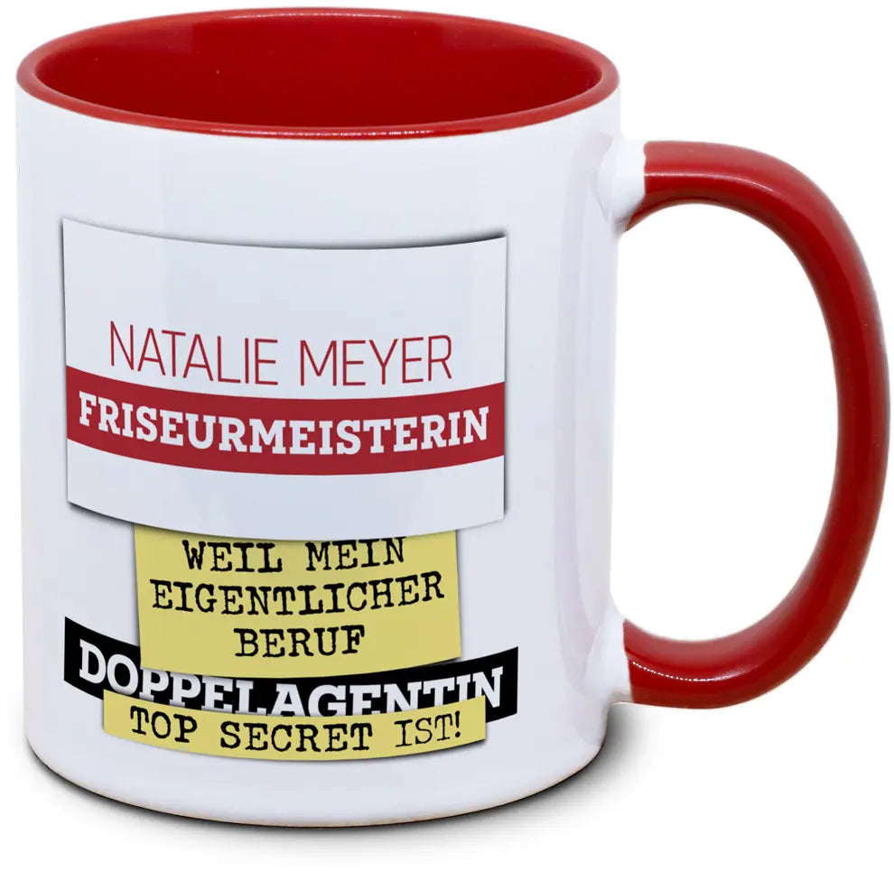 Tasse eigener Name und Beruf ...weil mein eigentlicher Beruf Doppelagent Top Secret ist