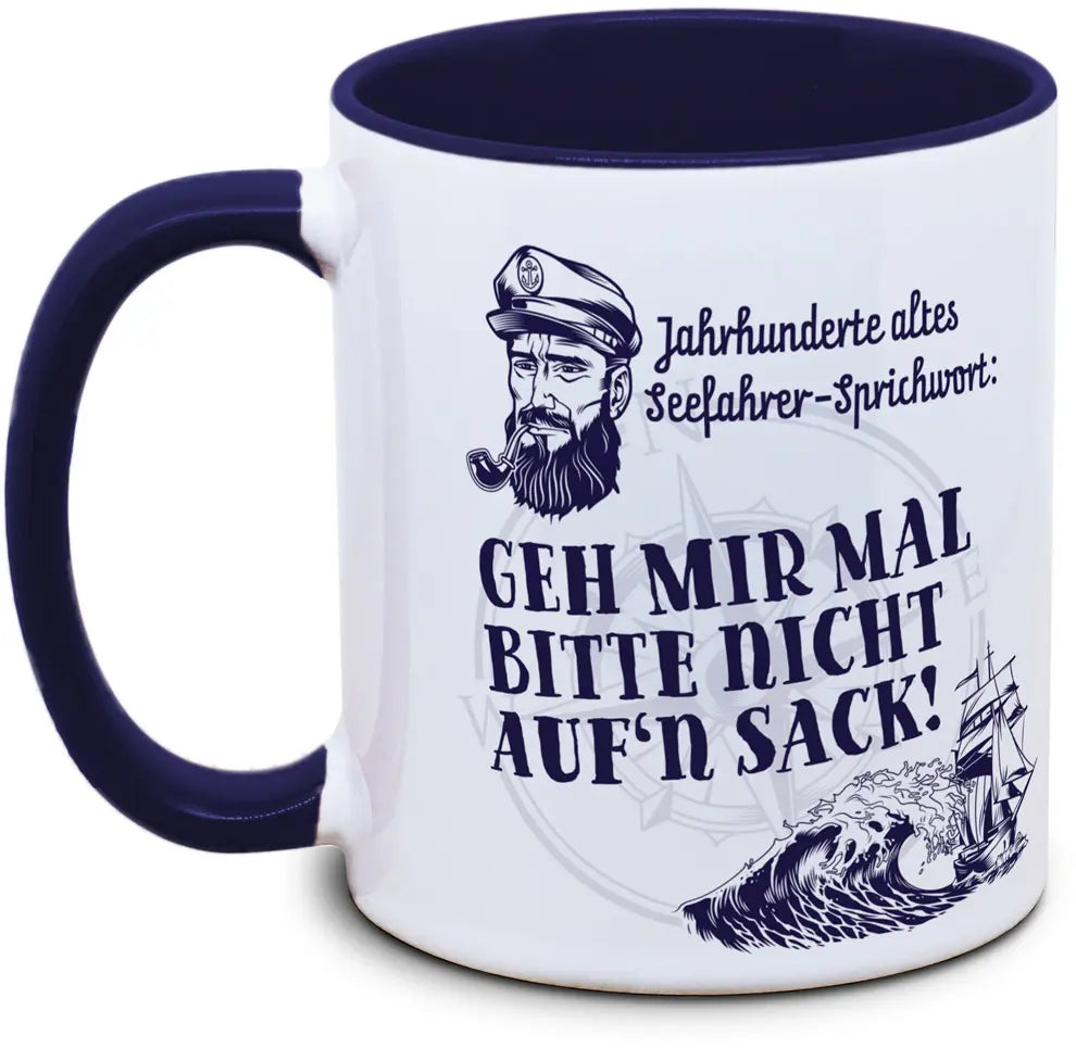 Keramiktasse mit Seefahrer: Geh mir mal bitte nicht auf'n Sack Motiv von Tassenkasper