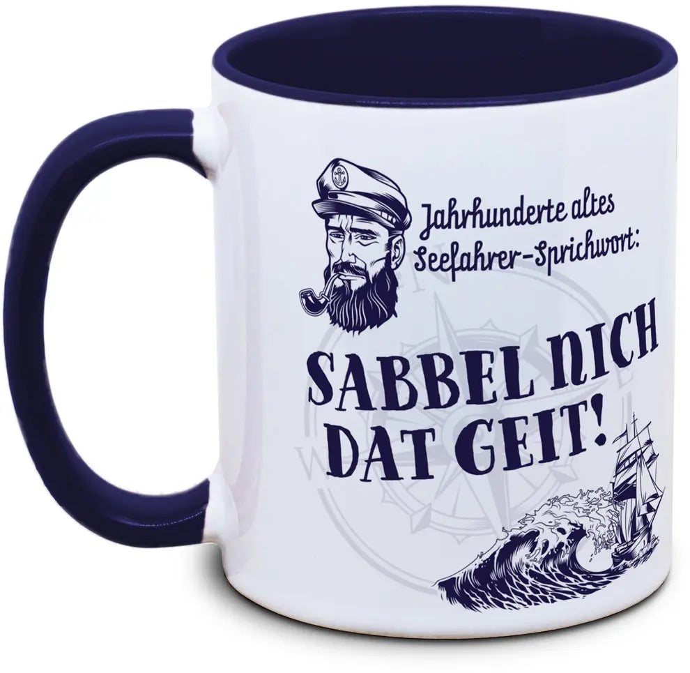 Keramiktasse mit Seefahrer: Sabbel nich, dat geit! Motiv von Tassenkasper