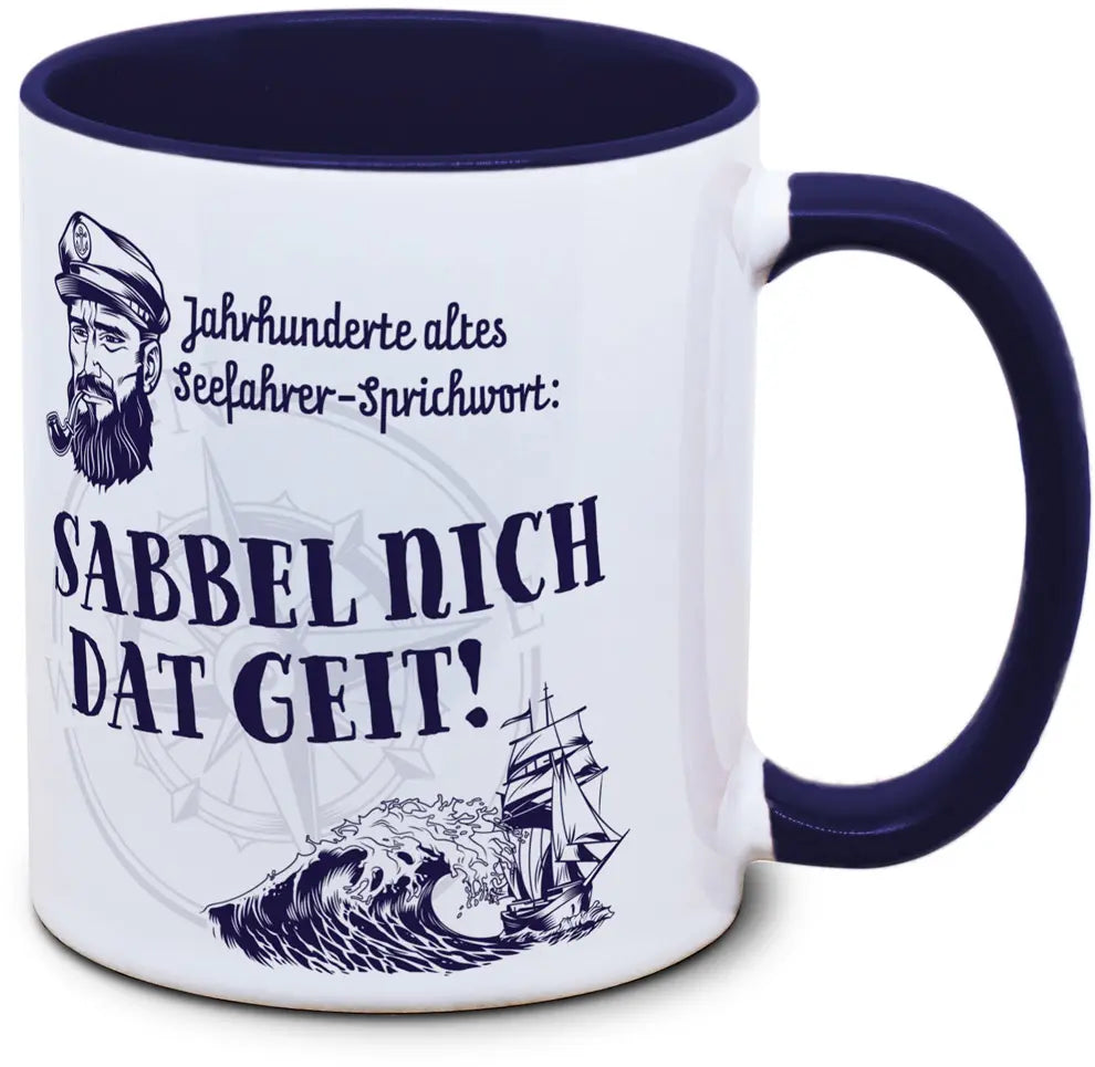 Seefahrer-Tasse: Sabbel nich, dat geit!