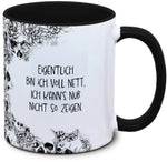 Tasse Totenkopf und Spruch: "Eigentlich bin ich voll nett, ich kann´s nur nicht so zeigen."