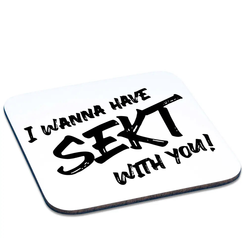 Untersetzer mit I wanna have SEKT with you! Motiv von Tassenkasper